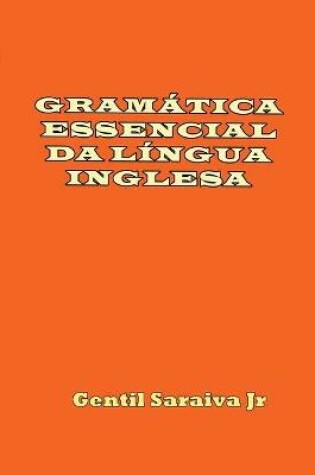 Cover of Gramatica Essencial Da Lingua Inglesa