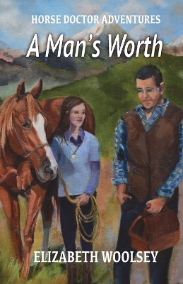 Book cover for A Man's Worth Horse Doctor Adventures