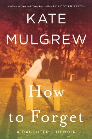 Cover of How to Forget