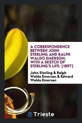 Book cover for A Correspondence Between John Sterling and Ralph Waldo Emerson