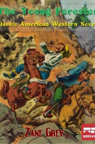 Cover of The Young Forester: Classic American Western Novel