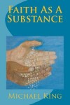 Book cover for Faith As A Substance