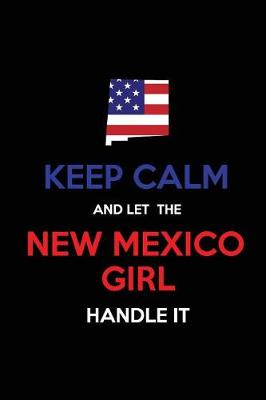 Book cover for Keep Calm and Let the New Mexico Girl Handle It