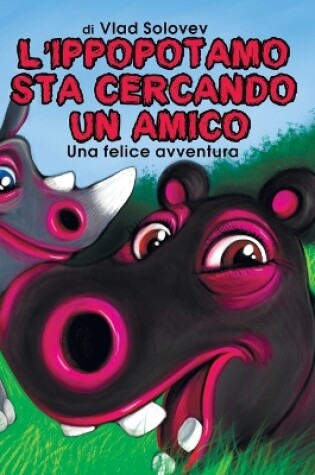 Cover of L'Ippopotamo Sta Cercando Un Amico