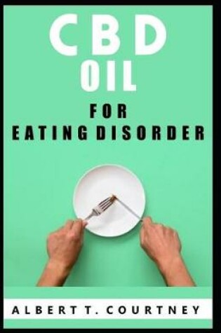 Cover of CBD Oil for Eating Disorder