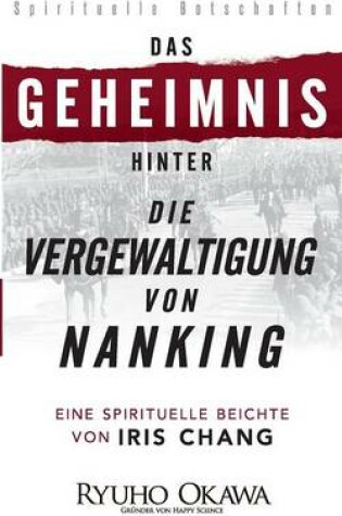 Cover of Das Geheimnis Hinter Die Vergewaltigung Von Nanking"