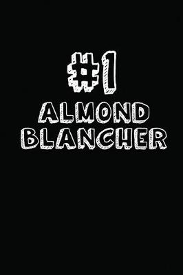 Book cover for #1 Almond Blancher