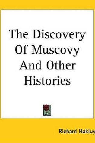 Cover of The Discovery of Muscovy and Other Histories