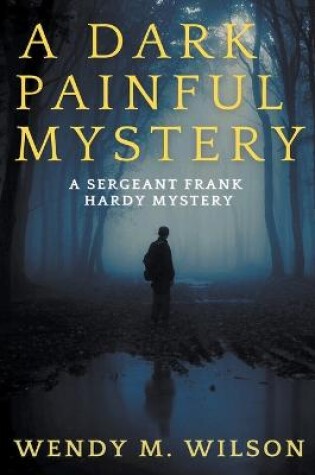 Cover of A Dark and Painful Mystery