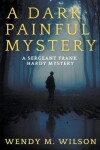 Book cover for A Dark and Painful Mystery