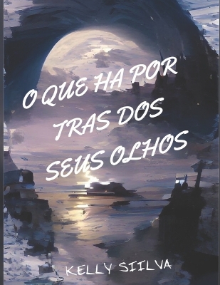 Book cover for O Que Ha Por Tras DOS Seus Olhos