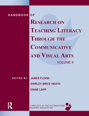 Book cover for Handbook of Research on Teaching Literacy Through the Communicative and Visual Arts, Volume II