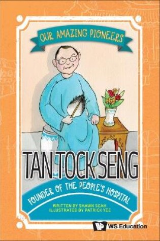 Cover of Tan Tock Seng: Founder Of The People's Hospital