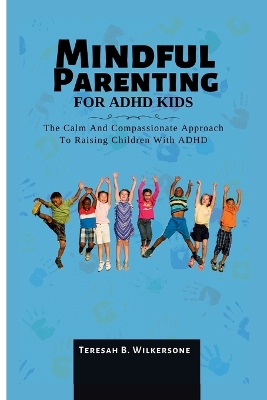 Book cover for Mindful Parenting for ADHD Kids