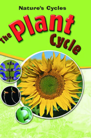 Cover of Nature's Cycles: The Plant Cycle