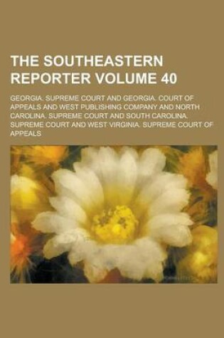 Cover of The Southeastern Reporter Volume 40