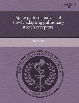 Book cover for Spike Pattern Analysis of Slowly Adapting Pulmonary Stretch Receptors