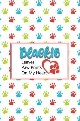 Book cover for Blackie Leaves Paw Prints on My Heart