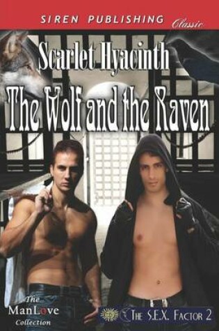 Cover of The Wolf and the Raven [The S.E.X. Factor 2] (Siren Publishing Classic Manlove)