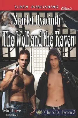 Book cover for The Wolf and the Raven [The S.E.X. Factor 2] (Siren Publishing Classic Manlove)