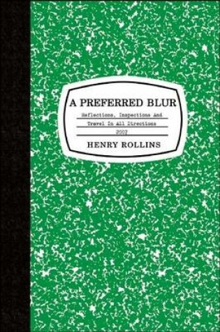 Cover of A Preferred Blur: Reflections, Inspections, and Travel in All Directions