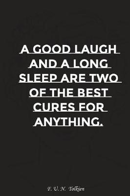 Cover of A Good Laugh and a Long Sleep Are Two of the Best Cures for Anything