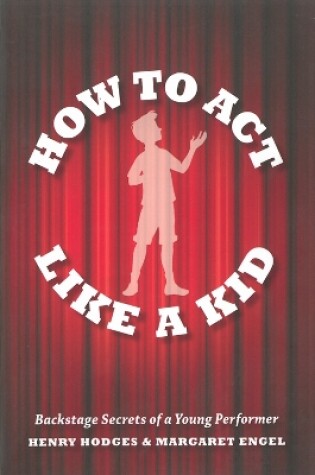 Cover of How To Act Like A Kid