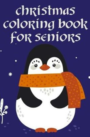 Cover of Christmas Coloring Book For Seniors