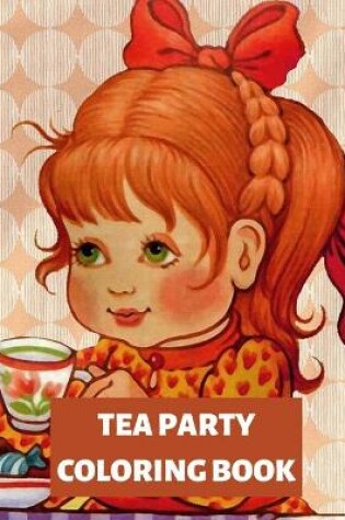 Cover of Tea Party Coloring Book