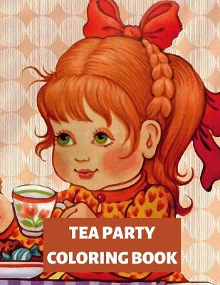 Book cover for Tea Party Coloring Book