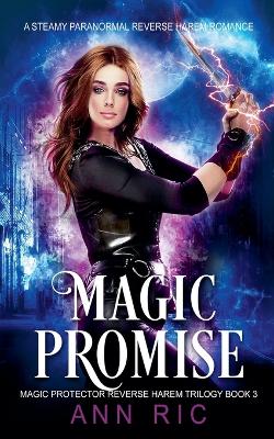 Book cover for Magic Promise - A Steamy Paranormal Reverse Harem Romance