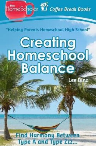 Cover of Creating Homeschool Balance