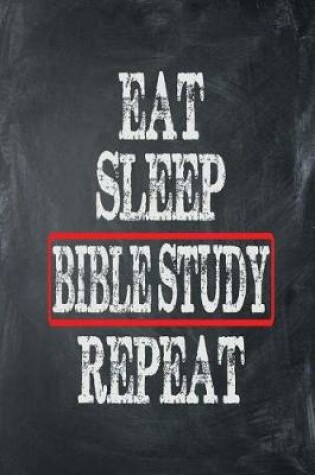 Cover of Eat Sleep Bible Study Repeat