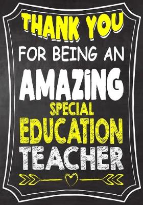 Book cover for Thank You For Being An Amazing special education Teacher