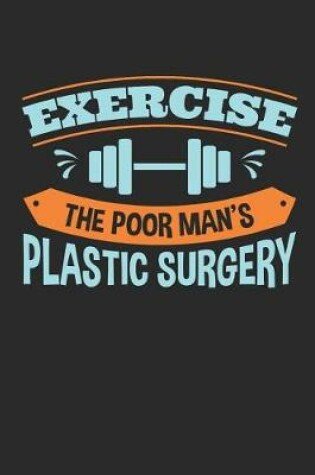 Cover of Exercise The Poor Man's Plastic Surgery