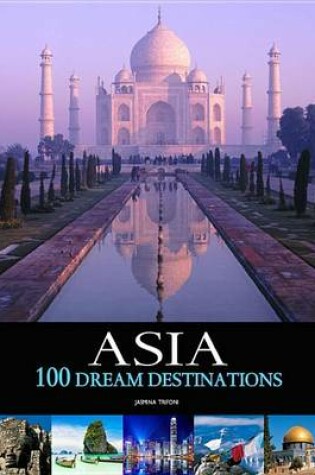 Cover of Asia's 100 Best Dream Destinations