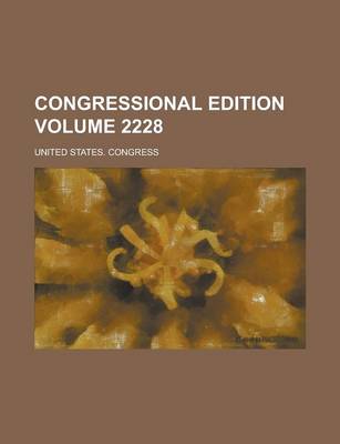 Book cover for Congressional Edition Volume 2228