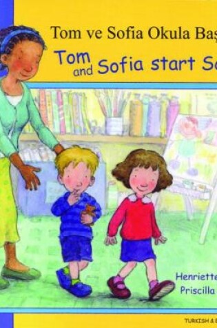 Cover of Tom and Sofia Start School in Turkish and English