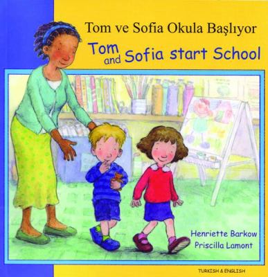 Cover of Tom and Sofia Start School in Turkish and English