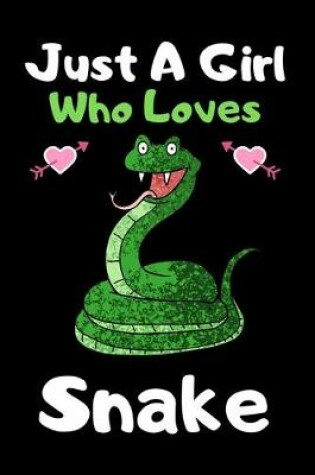 Cover of Just a girl who loves Snake