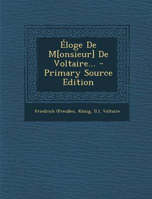 Book cover for Eloge de M[onsieur] de Voltaire... - Primary Source Edition