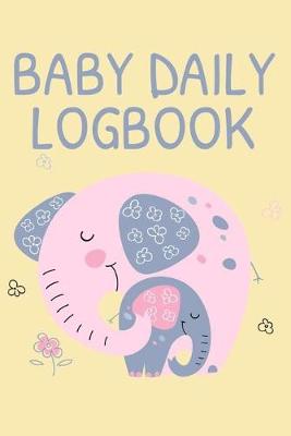 Book cover for Baby Daily Logbook
