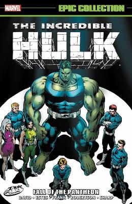 Book cover for Incredible Hulk Epic Collection: Fall Of The Pantheon
