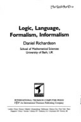 Cover of Logic, Language, Formalism, Informalism