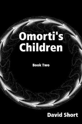 Cover of Omorti's Children: Book Two