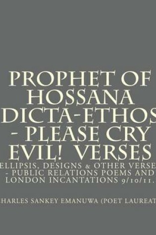 Cover of Prophet Of Hossana Dicta-Ethos - Please Cry Evil! Verses