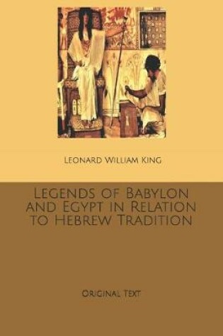 Cover of Legends of Babylon and Egypt in Relation to Hebrew Tradition