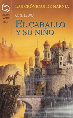 Book cover for Cronicas de Narnia 5 - El Caballo y Su Nino