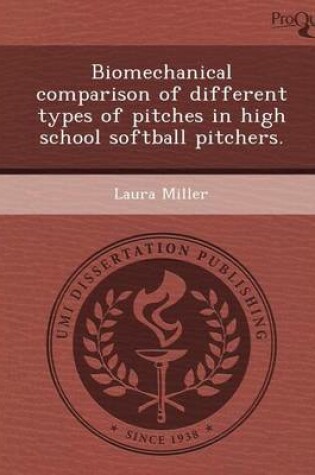 Cover of Biomechanical Comparison of Different Types of Pitches in High School Softball Pitchers