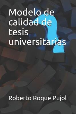 Cover of Modelo de calidad de tesis universitarias